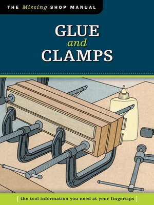 cover image of Glue and Clamps (Missing Shop Manual)